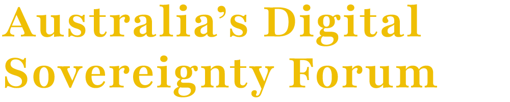 Australia's Digital Sovereignty Forum